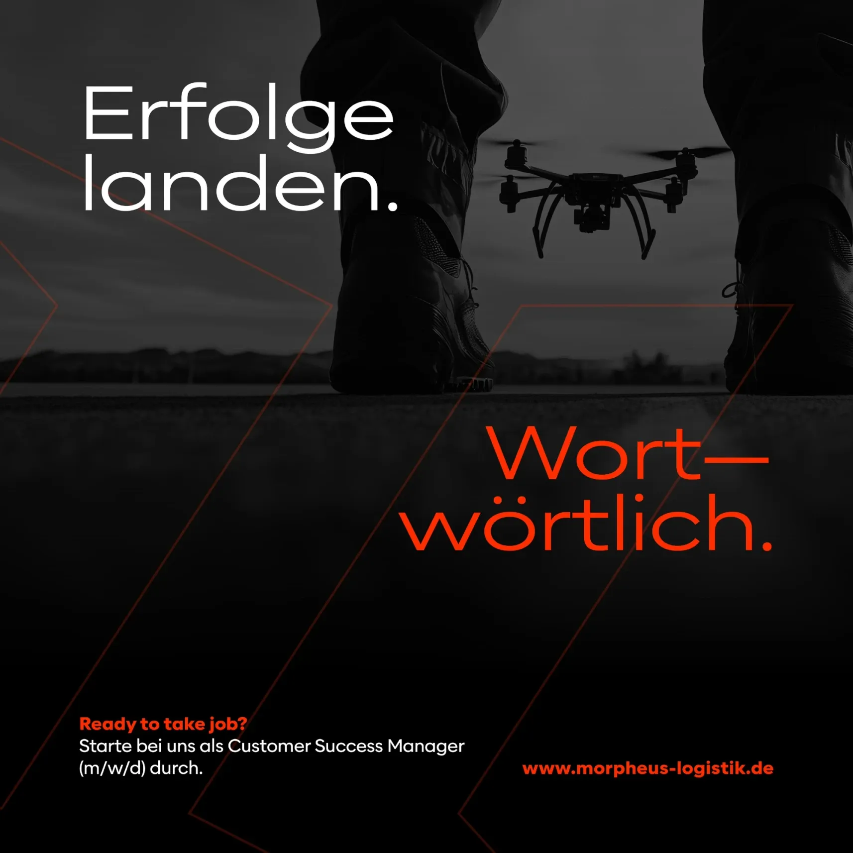 Schwarzweiß-Werbemotiv mit Person in Stiefeln und schwebender Drohne, Slogan 'Erfolge landen' und Jobangebot von Morpheus Logistik