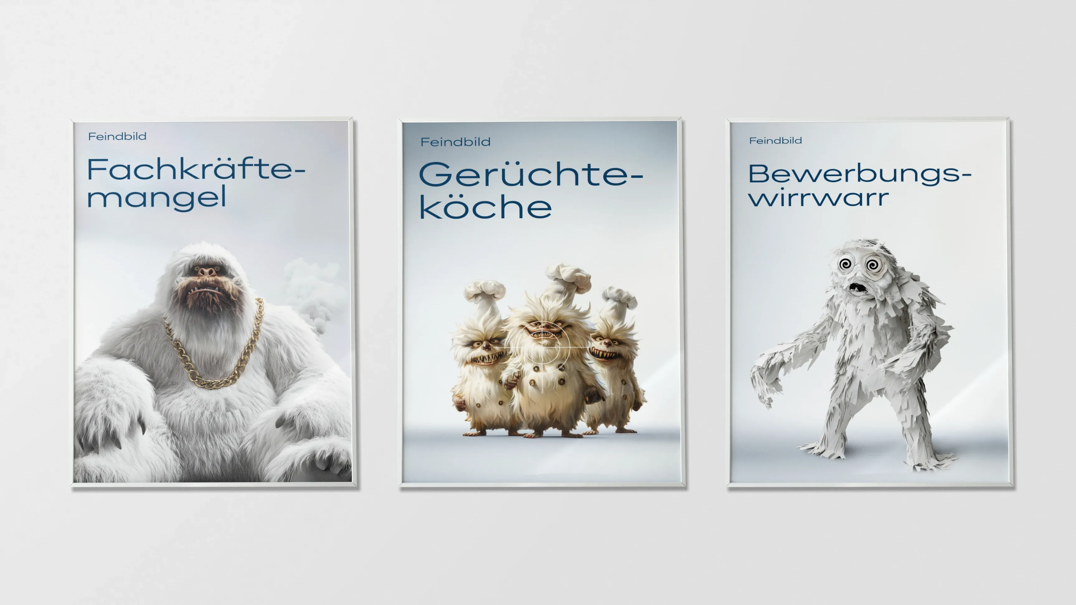 Drei Plakate mit weißen felligen Monstern; Überschriften: Fachkräftemangel, Gerüchteköche, Bewerbungswirrwarr
